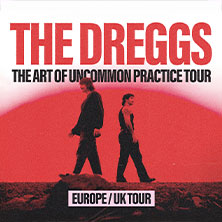The Dreggs - The Art Of Uncommon Practice Tour