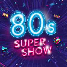 80s Super Show - live & on stage! 2027 06.03.2027 QUARTERBACK Immobilien ARENA