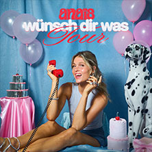 anaïs - wünsch dir was Tour 24.01.2026 artheater Köln