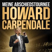 Howard Carpendale - Meine Abschiedstournee 26.03.2026 Olympiahalle München