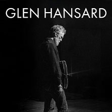 Glen Hansard | Support: Courtney Marie Andrews 06.05.2026 E-Werk Köln