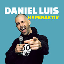 Daniel Luis - Hyperaktiv 20.05.2026 Meistersingerhalle Nürnberg