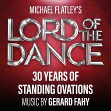 Lord Of The Dance - Tour 2026 22.05.2026 Olympiahalle München