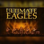Ultimate Eagles - The best Eagles Show in the World