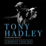 Tony Hadley - European Tour 2025