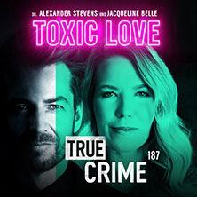 Alexander Stevens & Jacqueline Belle - True Crime - Toxic Love 12.06.2026 Circus - Krone - Bau