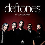 Hot Ticket - DEFTONES - europe | uk tour 2026