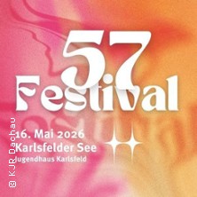 57 Festival 2026 - Tjark, Carlo5 & mehr 16.05.2026 Karlsfelder See bei München