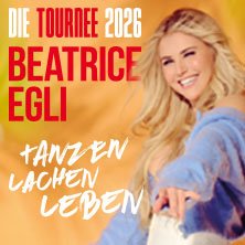 LUCKY DIP - BEATRICE EGLI: Tanzen - Lachen - Leben | Die Tournee 2026 13.11.2026 BMW Park