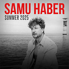 Samu Haber - Summer 2025 München