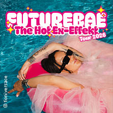 futurebae - „The Hot Ex-Effekt“ Tour 2026 20.02.2026 Rote Sonne