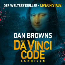 Der Da Vinci Code - Sakrileg 03.05.2026 Deutsches Theater