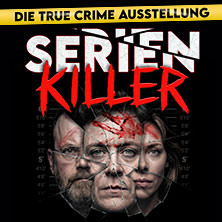 SERIENKILLER - Die True Crime Ausstellung | Flex-/Geschenktickets März 03.03.2027 Pineapple Cube