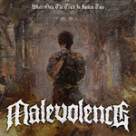 Malevolence - Where Only The Truth Is Spoken + special guests