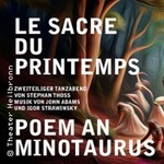 Poem an Minotaurus / Le Sacre du Printemps