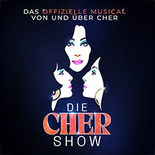 Die CHER Show - Das offizielle Musical von und über Cher 07.03.2026 Deutsches Theater