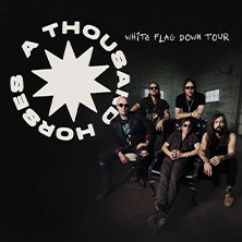 A THOUSAND HORSES | White Flag Down Tour 09.07.2026 Privatclub