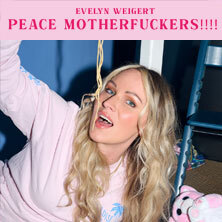 Evelyn Weigert - Peace Motherfuckers!!!! München