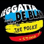 Reggatta De Blanc - A Tribute to The Police & Sting