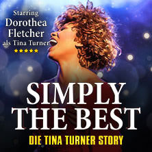Simply The Best - Die Tina Turner Story 05.04.2026 Deutsches Theater