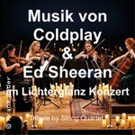 Musik von Coldplay & Ed Sheeran im Lichterglanz - Tribute by String Quartet