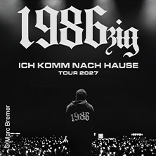 1986zig - Ich komme nach Hause Tour 07.10.2026 TonHalle - Eventfabrik