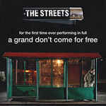 The Streets - A Grand Don't Come for Free Tour 2026