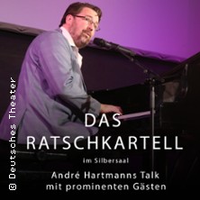 Das Ratschkartell - André Hartmanns Talk mit prominenten Gästen 09.06.2026 Deutsches Theater