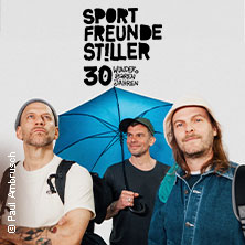 Sportfreunde Stiller - 30 wunderbaren Jahren 16.05.2026 Olympiahalle München