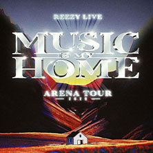 reezy - MUSIC IS MY HOME - ARENA TOUR 2026 24.01.2026 Olympiahalle München