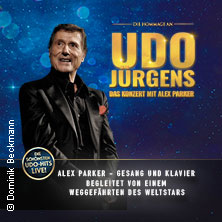 Die Hommage an Udo Jürgens - Das Konzert mit Alex Parker 17.02.2027 Alter Speicher
