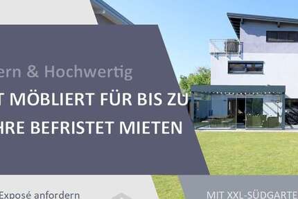 MÖBLIERT FÜR BIS ZU 3 JAHRE | Hochwertig & Modern mit XXL-Südgarten