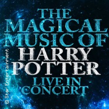 The Magical Music of Harry Potter - Live in Concert 16.05.2026 Circus - Krone - Bau