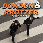 Dondon & Rrotzer - Duo Shows 2025/26