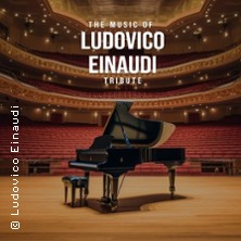 The Music of Ludovico Einaudi - Tribute-Klavierkonzert 23.09.2026 Theatersaal Dachau