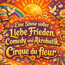Cirque du Fleur - Summer of Love 21.06.2026 Werksviertel München