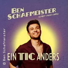 Ben Schafmeister - Ein Tic anders 24.07.2026 Schlachthof München
