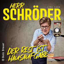 Herr Schröder - Der Rest ist Hausaufgabe 08.06.2026 Circus - Krone - Bau