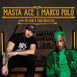 Masta Ace & Marco Polo + Support: MC Rene & Figub Brazlevič