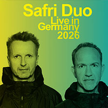 Safri Duo - Live in Germany 2026 07.05.2026 Muffatwerk