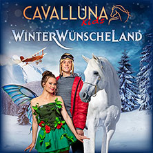 CAVALLUNA Kids - WinterWünscheLand 19.12.2026 SHOWPALAST MÜNCHEN