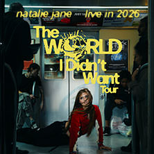 Natalie Jane - The World I Didn't Want Tour 25.04.2026 Technikum