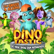 Dinotastic Live! Die Reise zum Feuervulkan München