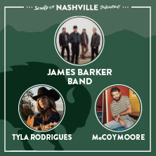 Sound of Nashville präsentiert: James Barker Band, Tyla Rodrigues, McCoy Moore 11.03.2026 Nachtleben