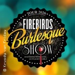 Firebirds Burlesque Show