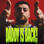 KC Rebell - Daddy is back!