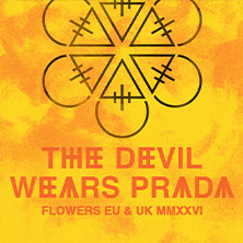 The Devil Wears Prada - Flowers EU & UK MMXXVI 07.10.2026 Backstage München
