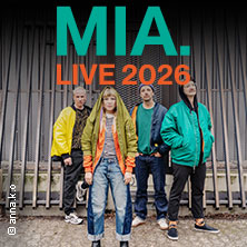 MIA. - Live 2026 16.04.2026 Muffatwerk
